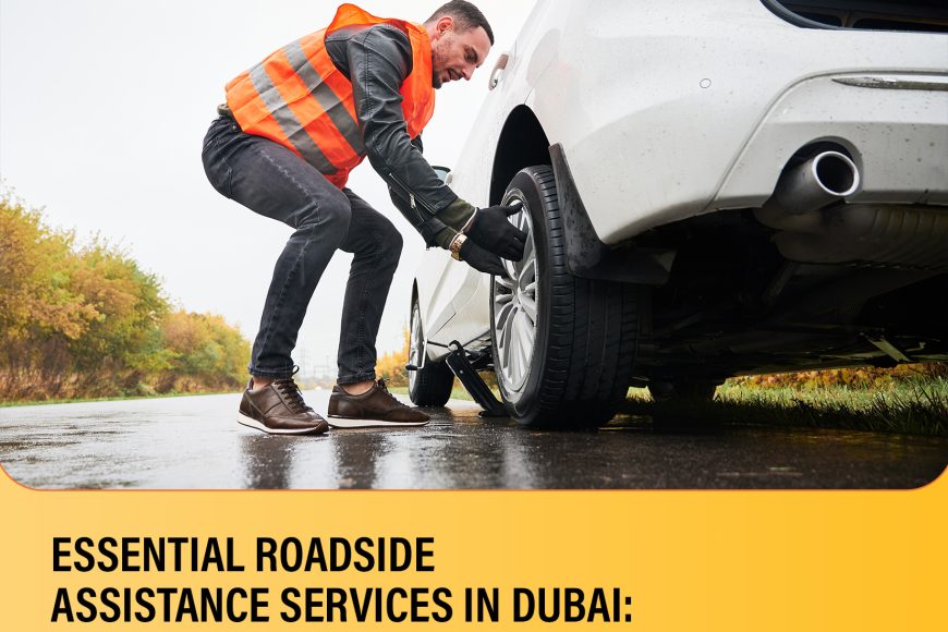 Essential Roadside Assistance Services in Dubai: What You Need to Know